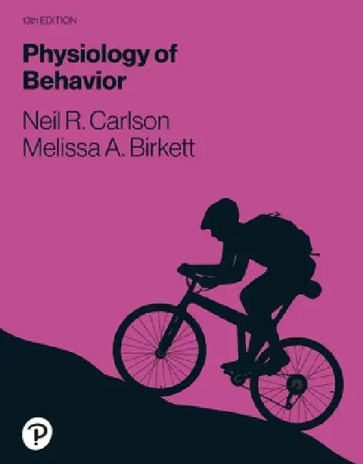 Physiology of Behavior by Neil Carlson, Melissa Birkett