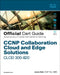 CCNP Collaboration Cloud and Edge Solutions Clcei 300-820 Official Cert Guide by Jason Ball