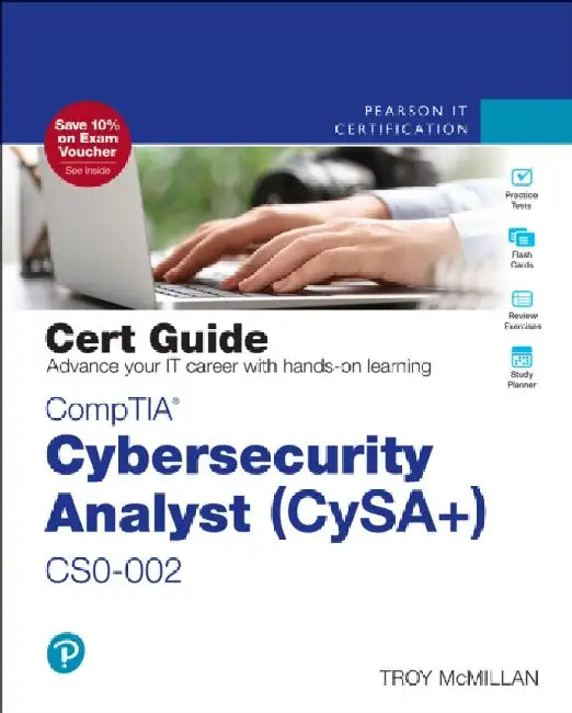 CompTIA Cybersecurity Analyst (CySA+) CS0-002 Cert Guide by Troy McMillan