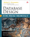 Database Design for Mere Mortals: 25th Anniversary Edition by Michael J. Hernandez