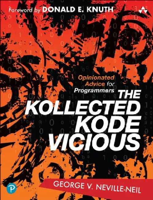 The Kollected Kode Vicious by George V. Neville-Neil