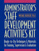 Administrator's Staff Development Activities Kit by Michael Koehler