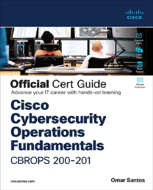 Cisco Cyberops Associate Cbrops 200-201 Official Cert Guide by Omar Santos