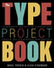 The Type Project Book by Nigel French