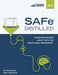 Safe 5.0 Distilled: Achieving Business Agility with the Scaled Agile Framework by Richard Knaster