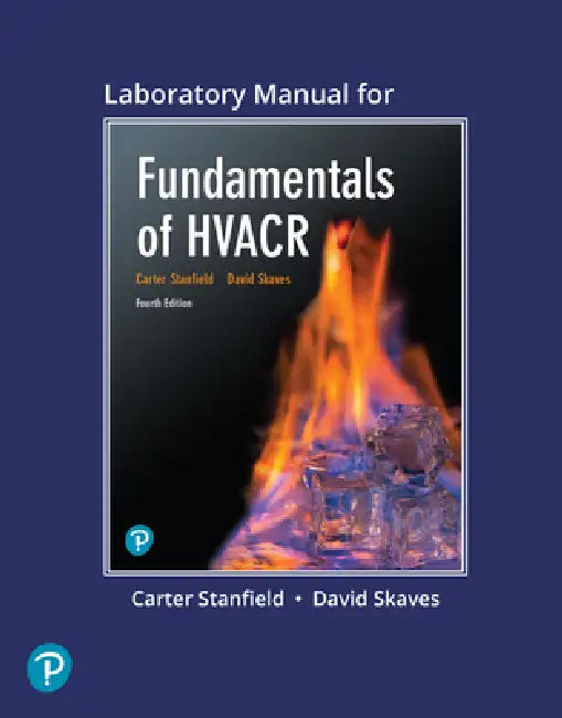 Lab Manual for Fundamentals of Hvacr by Carter Stanfield, David Skaves