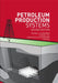 Petroleum Production Systems by Michael Economides, A. Daniel Hill, Christine Ehlig-Economides
