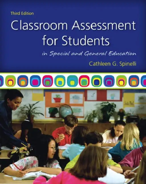 Classroom Assessment for Students in Special and General Education by Cathleen Spinelli