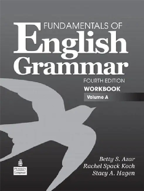 Fundamentals of English Grammar Workbook, Volume a by Betty Schrampfer Azar