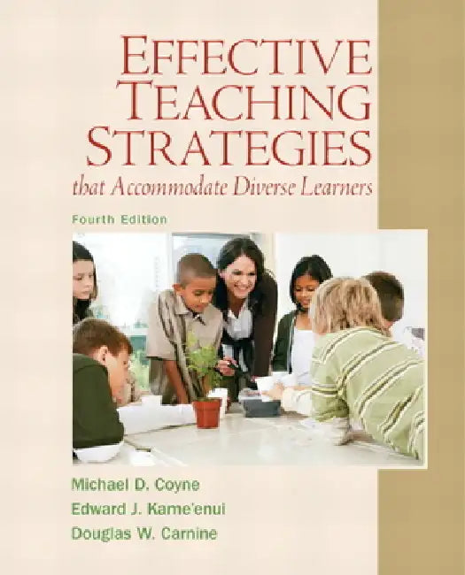Effective Teaching Strategies that Accommodate Diverse Learners by Michael Coyne, Edward Kame'enui, Douglas Carnine