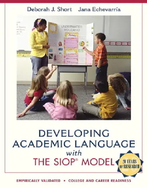 Developing Academic Language with the Siop Model by Deborah Short