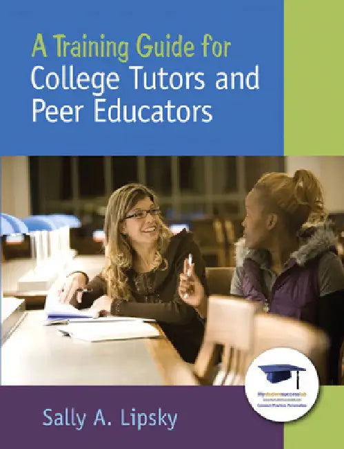A Training Guide for College Tutors and Peer Educators by Sally Lipsky