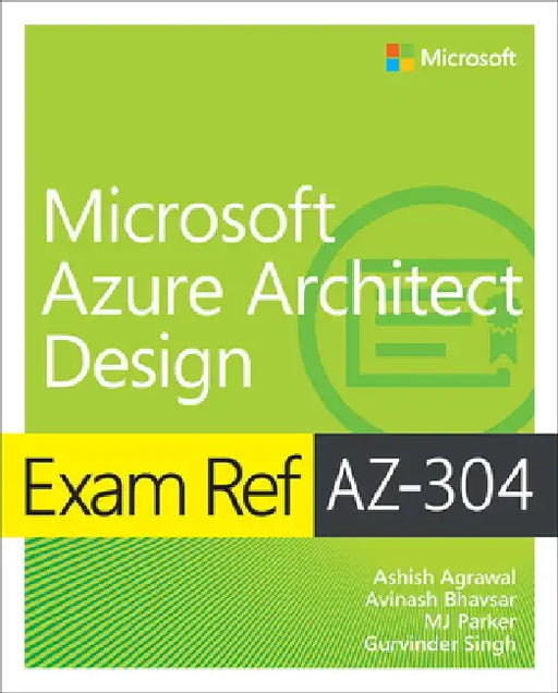 Exam Ref Az-304 Microsoft Azure Architect Design by Ashish Agrawal