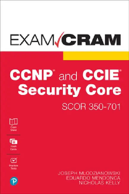 CCNP and CCIE Security Core Scor 350-701 Exam Cram by Eugenio Iavarone