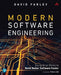 Modern Software Engineering: An Engineering Discipline for Software in the Age of Agile Development and Continuous Delivery by David Farley