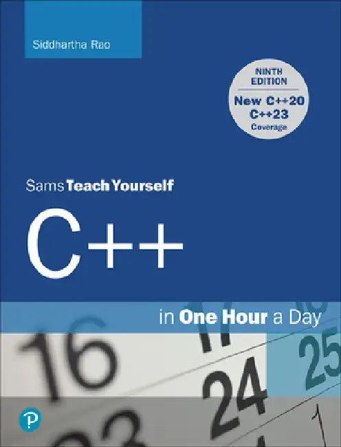 C++ in One Hour a Day, Sams Teach Yourself by Siddhartha Rao