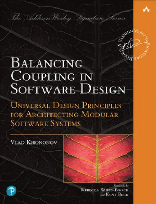Balancing Coupling in Software Design: Successful Software Architecture in General and Distributed Systems by Vladislav Khononov