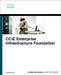 CCIE Enterprise Infrastructure Foundation by Narbik Kocharians