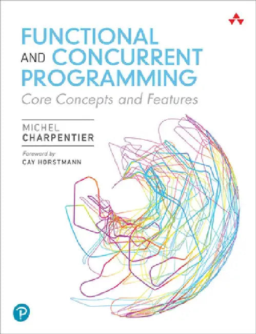 Functional, Object-Oriented, and Concurrent Programming by Michel Charpentier