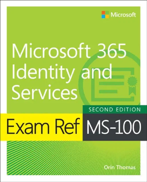 Exam Ref Ms-100 Microsoft 365 Identity and Services by Orin Thomas