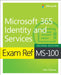 Exam Ref Ms-100 Microsoft 365 Identity and Services by Orin Thomas