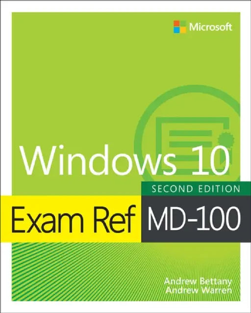 Exam Ref MD-100 Windows 10 by Andrew Warren