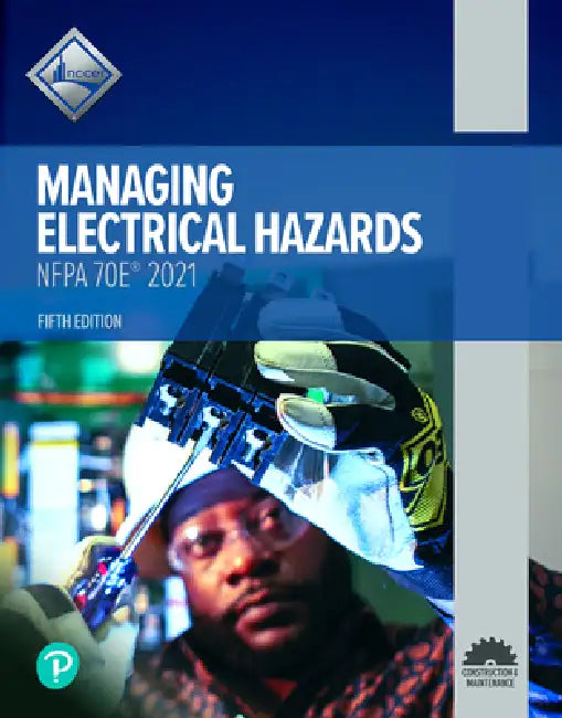 Managing Electrical Hazards Trainee Guide (26501-21) by Nccer