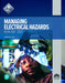 Managing Electrical Hazards Trainee Guide (26501-21) by Nccer