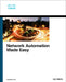 Network Automation Made Easy by Ivo Pinto