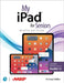 My iPad for Seniors (Covers All Ipads Running Ipados 15) by Michael Miller