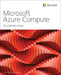 Microsoft Azure Compute: The Definitive Guide by Avinash Valiramani