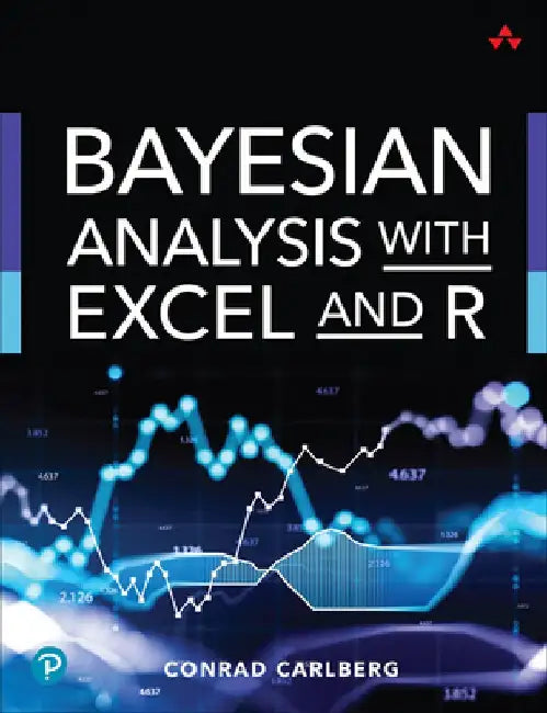 Bayesian Analysis with Excel and R by Conrad Carlberg