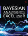 Bayesian Analysis with Excel and R by Conrad Carlberg