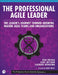 The Professional Agile Leader: Growing Mature Agile Teams and Organizations by Ron Eringa