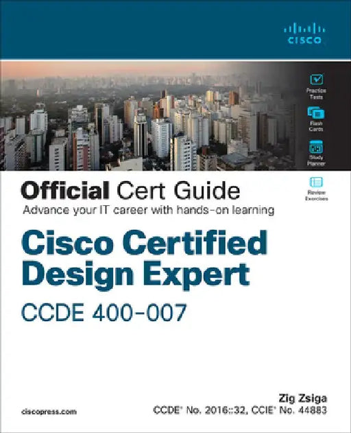 Cisco Certified Design Expert (CCDE 400-007) Official Cert Guide by Zig Zsiga
