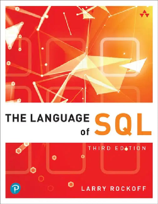 The Language of Sql by Larry Rockoff