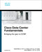 Cisco Data Center Fundamentals by Somit Maloo
