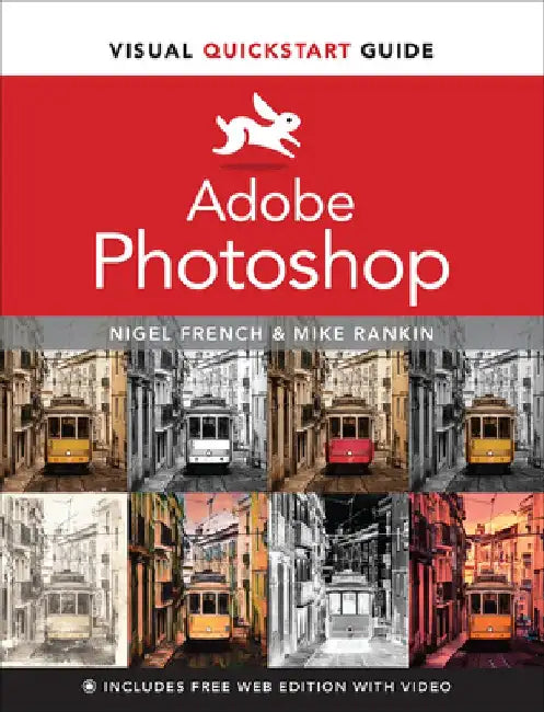 Adobe Photoshop Visual QuickStart Guide by Nigel French
