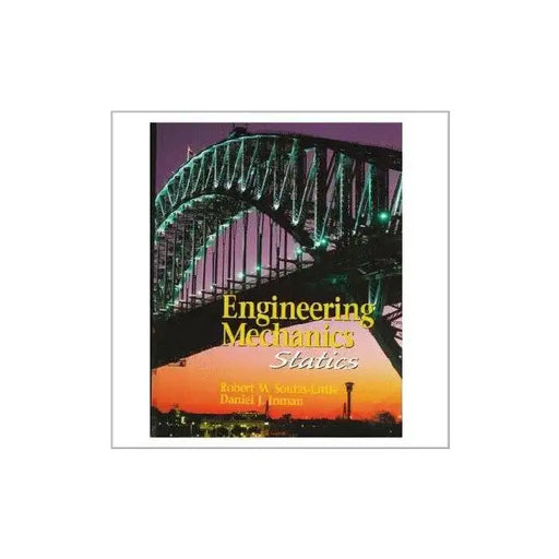 Engineering Mechanics: Statics by Robert Soutas-Little, Daniel J. Inman