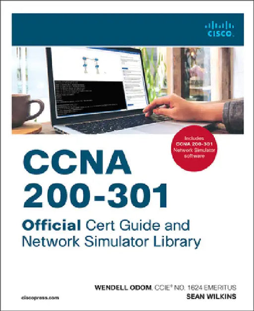 CCNA 200-301 Official Cert Guide and Network Simulator Library by Wendell Odom
