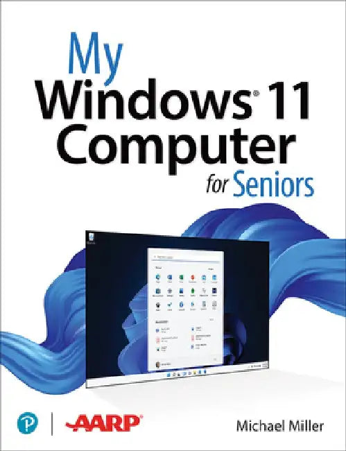 My Windows 11 Computer for Seniors by Mike Miller