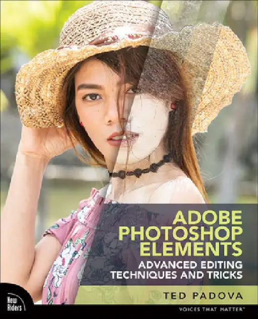 Photoshop Elements Advanced Editing Techniques and Tricks by Ted Padova