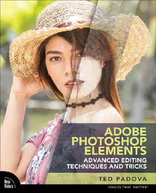 Photoshop Elements Advanced Editing Techniques and Tricks by Ted Padova
