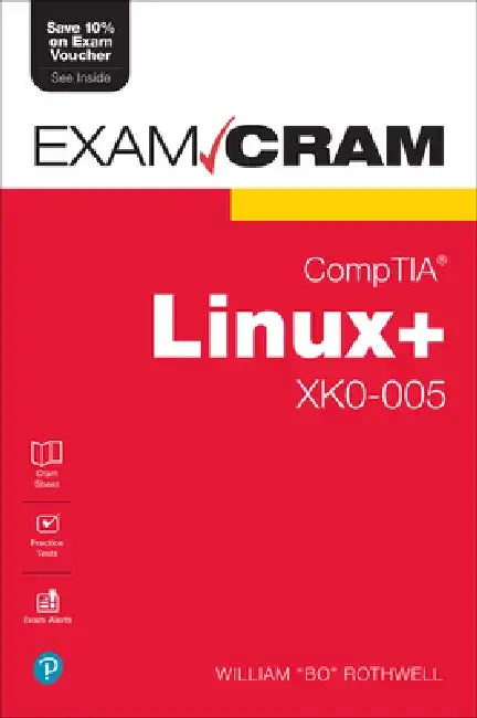 Comptia Linux+ Xk0-005 Exam Cram by William Rothwell