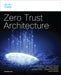 Zero Trust Architecture by Cindy Green-Ortiz