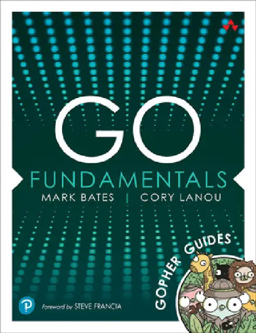 Go Fundamentals: Gopher Guides by Mark Bates