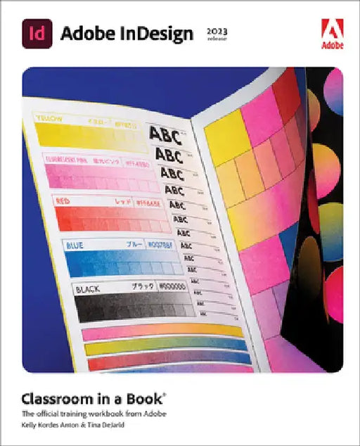 Adobe Indesign Classroom in a Book by Kelly Anton
