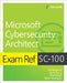 Exam Ref Sc-100 Microsoft Cybersecurity Architect by Yuri Diogenes