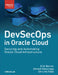 DevSecOps in Oracle Cloud by Erik Benner