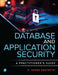 Database and Application Security: A Practitioners Guide by R. Sarma Danturthi